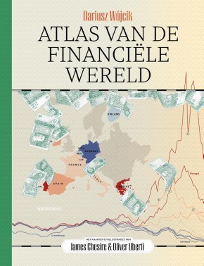 Atlas van de financiële wereld De mondiale geschiedenis van geld in kaart gebracht  James Cheshire & Oliver Uberti