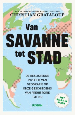 De beslissende invloed van geografie op onze geschiedenis, van prehistorie tot nu